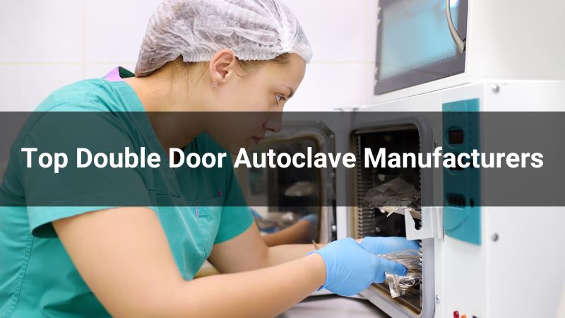 Top 8 Double Door Autoclave Manufacturers 2025