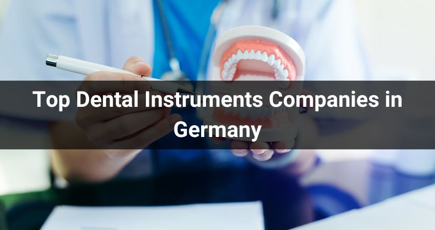 Top 10 Dental Instruments Companies in Germany 2025